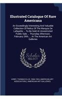 Illustrated Catalogue Of Rare Americana