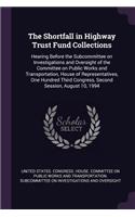 The Shortfall in Highway Trust Fund Collections