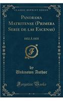 Panorama Matritense (Primera Serie de las Escenas): 1832 Á 1835 (Classic Reprint)