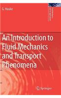 Introduction to Fluid Mechanics and Transport Phenomena