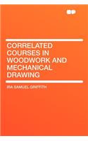 Correlated Courses in Woodwork and Mechanical Drawing