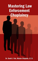 Mastering Law Enforcement Chaplaincy