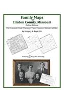 Family Maps of Clinton County, Missouri: (English)