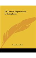 Dr. Geley's Experiments in Ectoplasm