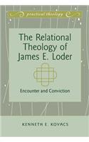 Relational Theology of James E. Loder