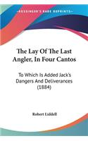 Lay Of The Last Angler, In Four Cantos