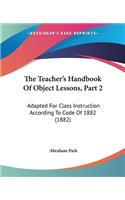 Teacher's Handbook Of Object Lessons, Part 2