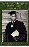 President Rembert Stokes of Wilberforce: 1956 to 1976