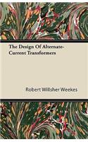 Design of Alternate-Current Transformers