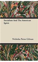 Socialism And The American Spirit