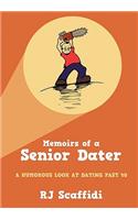 Memoirs of a Senior Dater: A humorous look at dating past 40