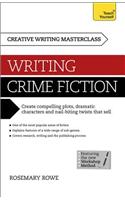 Masterclass: Writing Crime Fiction: A Teach Yourself Masterclass in Creative Writing