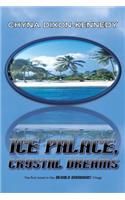 Ice Palace, Crystal Dreams: The First Novel in the Deadly Diamonds Trilogy