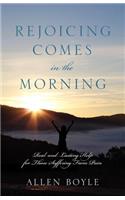 REJOICING Comes in the Morning