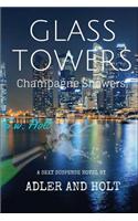 Glass Towers: Champagne Showers