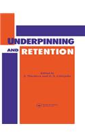 Underpinning and Retention