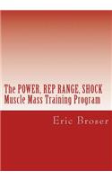 The Power, Rep Range, Shock Mass Building System