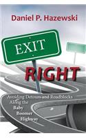Exit Right: Avoiding Detours and Roadblocks Along the Baby Boomer Highway