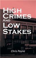 High Crimes and Low Stakes