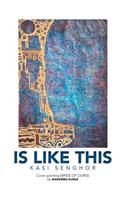 Is Like This