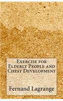 Exercise for Elderly People and Chest Development