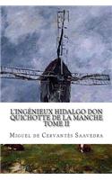 L'ingénieux hidalgo Don Quichotte de la Manche TOME II