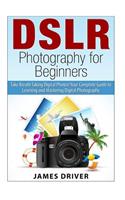 DSLR Photography for Beginners
