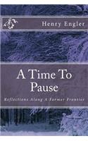 A Time To Pause: Reflections Along A Former Frontier