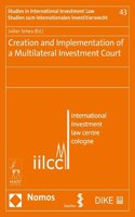 Creation and Implementation of a Multilateral Investment Court