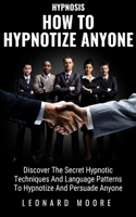 How To Hypnotize Anyone