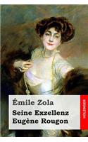 Seine Exzellenz Eugène Rougon