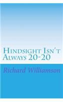 Hindsight Isn't Always 20-20: (English)