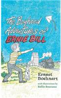 Boyhood Adventures of Ernie Bill