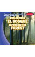 Exploremos El Bosque / Exploring the Forest: (Nos Encantan Las Ciencias / So Into Science!)