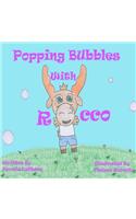 Popping Bubbles With Rocco