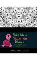 Fight Like a Grown Ass Woman Inspirational Coloring Book