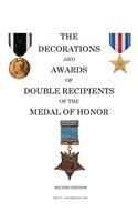 The Decorations and Awards of Double Recipients of the Medal of Honor