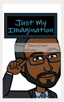 Just My Imagination