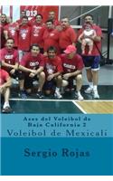 Ases del Voleibol de Baja California 2: Veteranos Crea: Volume 2