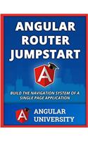 Angular Router Jumpstart: Volume 2 (Angular University)