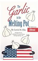 The Garlic in the Melting Pot