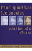 Preventing Workplace Substance Abuse