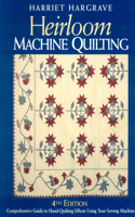 Heirloom Machine Quilting: A Comprehensive Guide to Hand-quilting Effects Using Your Sewing Machine(English)