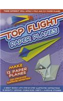 Top Flight Paper Planes [With Sticker(s) and 48 Double-Sided Paper Sheets]