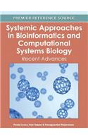 Systemic Approaches in Bioinformatics and Computational Systems Biology: Recent Advances