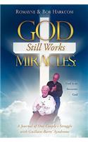 God Still Works Miracles