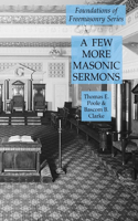 Few More Masonic Sermons