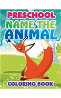 Preschool Name the Animal Coloring Book