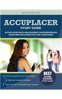 ACCUPLACER Study Guide: ACCUPLACER Math and Reading Comphrehension Exam Prep with Practice Test Questions