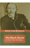 The Black Arrow: A Tale of the Two Roses